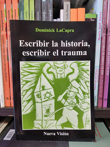 Escribir La Historia Escribir El Trauma - Lacapra (nv)