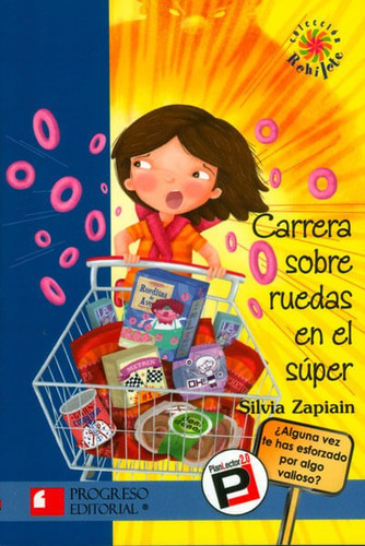 Carrera Sobre Ruedas En El Súper, De Silvia Zapiain. Editorial Promolibro, Tapa Blanda, Edición 2012 En Español