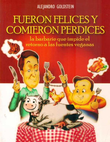 Fueron Felices Y Comieron Perdices - Goldstein, Alejandro