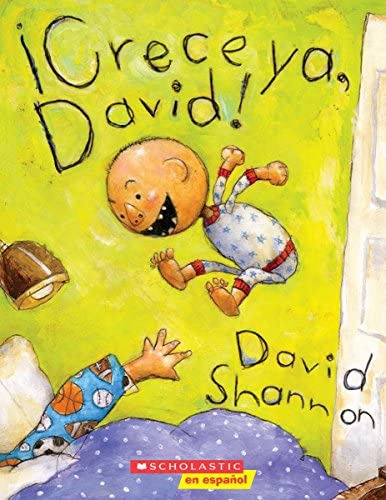 Crece Ya, David (grow Up, David ) [spanish], De Shannon, David. Editorial Scholastic En Espanol En Español