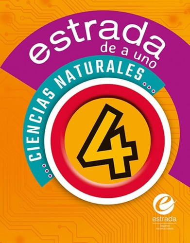 Ciencias Naturales 4 - Estrada De A Uno