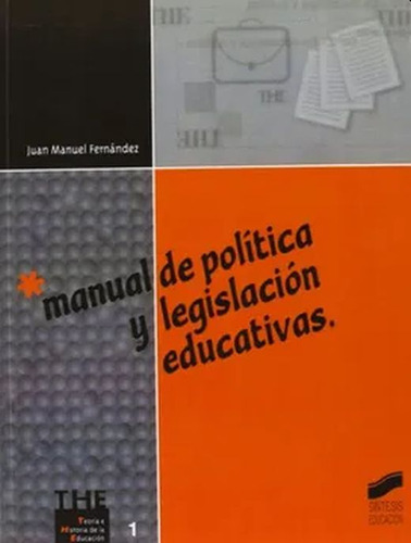 Libro: Manual De Politica Y Legislacion Educativas