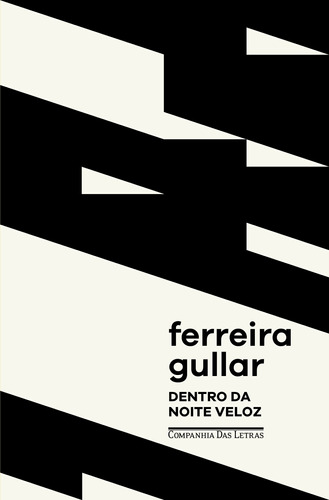 Dentro da noite veloz, de Gullar, Ferreira. Editora Schwarcz SA, capa mole em português, 2018
