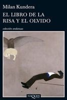 El Libro De La Risa Y El Olvido De Milan Kundera - Tusquets