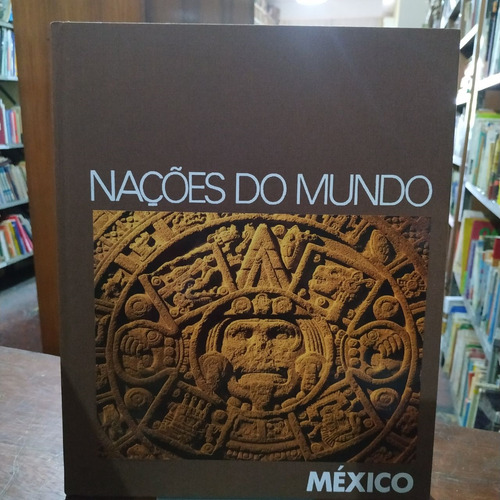 Livro Nações De Mundo - México - Time Life Books / Editora Cidade Cultural [1989]