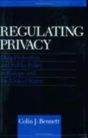 Regulating Privacy : Data Protection And Public Policy In...