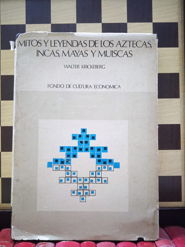 Mitos Y Leyendas De Los Aztecas,incas,mayas Y Muiscas