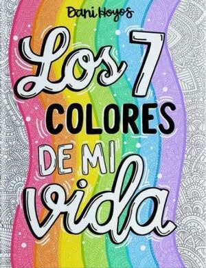 Libro Los 7 Colores De Mi Vida