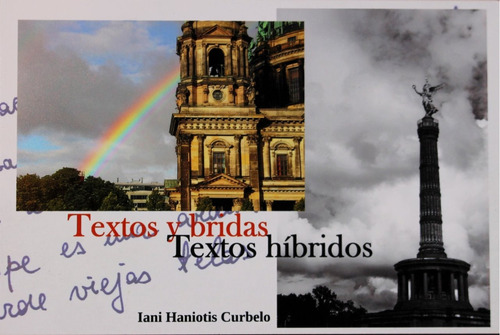 Textos Y Bridas Textos Hibridos, De Haniotis Curbelo Iani. Editorial Varios-autor En Español