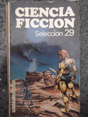 Ciencia Ficcion Seleccion 29 Valerosos Hombres Libres Vance