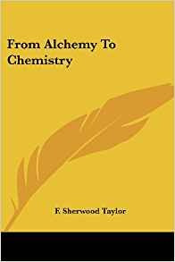 From Alchemy To Chemistry