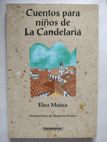 Cuentos Para Niños De La Candelaria  Elisa Mujica - Original