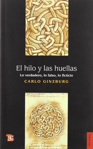 Libro: El Hilo Y Huellas. Lo Verdadero, Lo Falso, Lo Fic