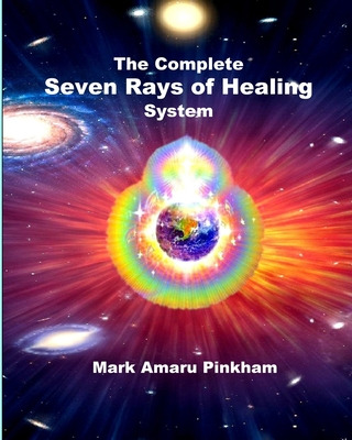 Libro The Complete Seven Rays Of Healing System - Pinkham...