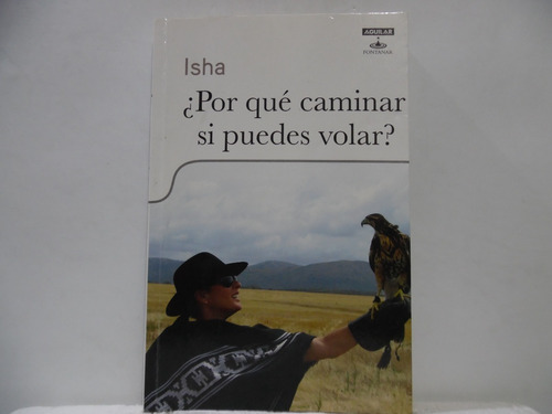 Porque Caminar Si Puedes Volar / Isha / Aguilar