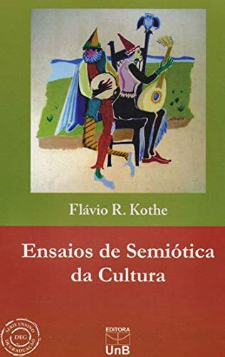 Libro Ensaios De Semiótica Da Cultura De Kothe R. Unb