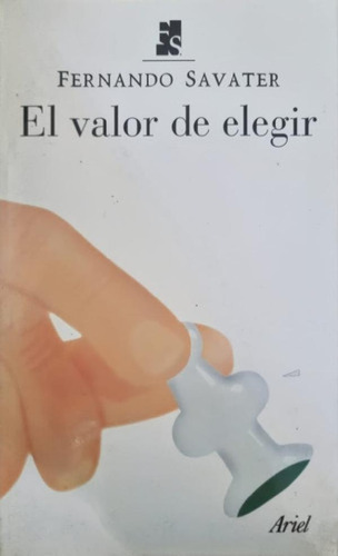 Libro - El Valor De Elegir Fernando Savater