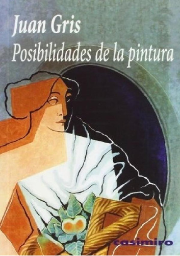 Libro - Posibilidades De La Pintura - Juan Gris, De Juan Gr