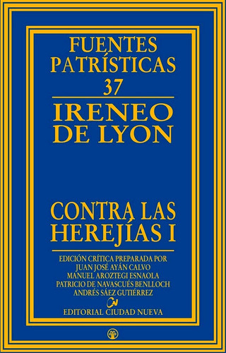 CONTRA LAS HEREJIAS I, de IRENEO DE LYON. Editorial EDITORIAL CIUDAD NUEVA, tapa dura en español