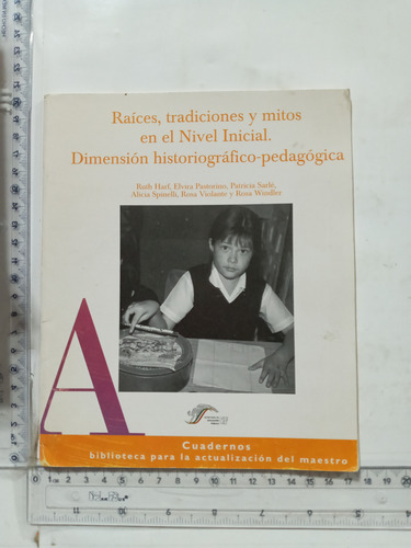 Raices,tradiciones Y Mitos En El Nivel Inicial Dimension H-p (Usado)