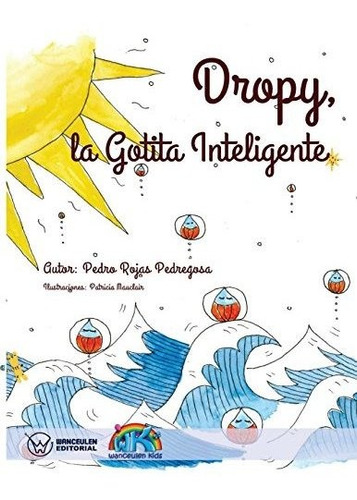 Dropy. La Gotita Inteligente