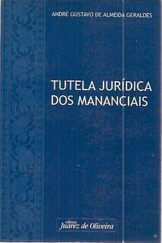 Tutela Jurídica Dos Mananciais Geraldes, André Gu