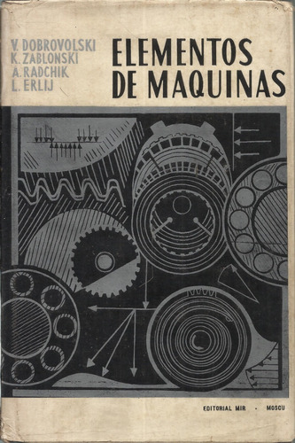 Elementos De Máquinas V Dobrovolski 1ª Edição 1980