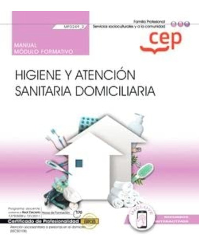 Manual. Higiene Y Atención Sanitaria Domiciliaria (mf0249_2)