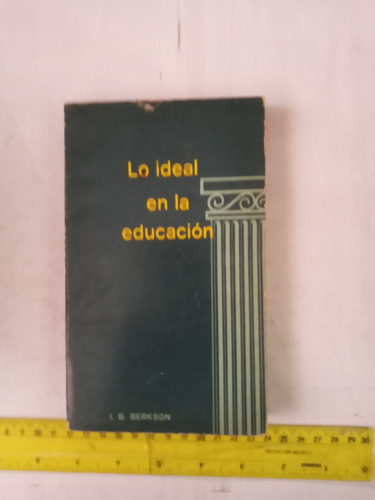 Lo Ideal En La Educación (Usado)