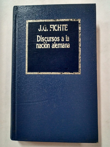 Discursos A La Nación Alemana - J. G. Fichte - Orbis