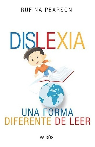 Libro - Dislexia: Una Forma Diferente De Leer - Rufina Pears