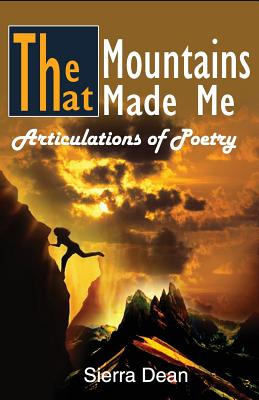 Libro The Mountains That Made Me: Articulations Of Poetry...
