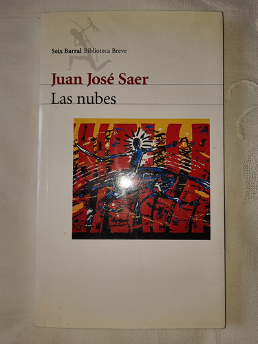 Las Nubes.juan José Saer.14 Hojas Subrayadas.ed Seix Barral 