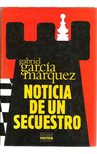 Noticia De Un Secuestro - Gabriel Garcia Marquez
