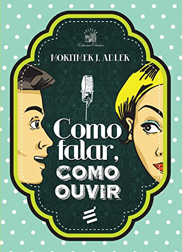 Libro Como Falar, Como Ouvir De Adler, Mortimer J. E Realiza