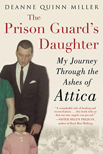 The Prison Guards Daughter: My Journey Through The Ashes Of