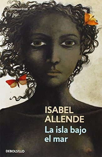 Isla Bajo El Mar, La  - Isabel Allende