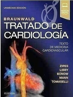 Braunwald,tratado De Cardiología Ed.11 Texto De Medicina Ca
