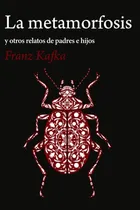 Comprar Libro La Metamorfosis Y Otros Relatos De Padres E Hijos, De Franz Kafka. Editorial Biblok, Tapa Blanda, Edición 1 En Español, 2024