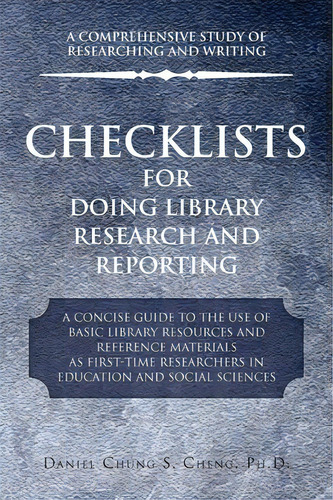 Checklists For Doing Library Research And Reporting, De Daniel Chung S Ph D Cheng. Editorial Xlibris Corporation, Tapa Blanda En Inglés