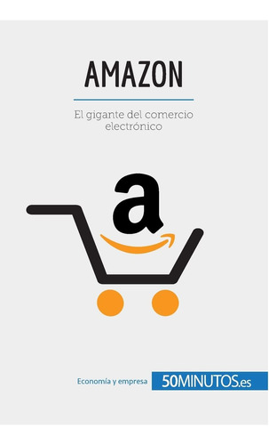 Libro: El Gigante Del Comercio Electrónico (business Stories