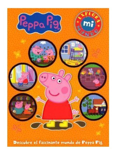 Descubre El Fascinante Mundo De Peppa Pig 