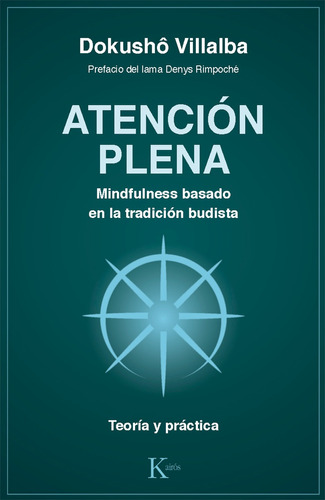 Atencion Plena . Mindfulness Basado En La Tradicion Budista