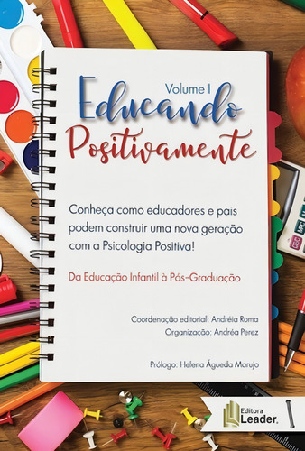 Educando Positivamente Vol.1, De Andrea Perez Correa. Editora Leader, Capa Mole Em Português