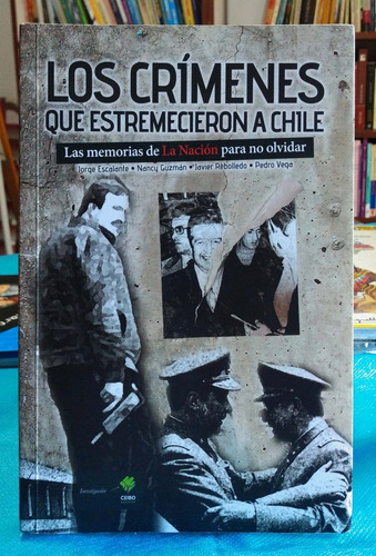 Los Crímenes Que Estremecieron A Chile Ceibo Usado *