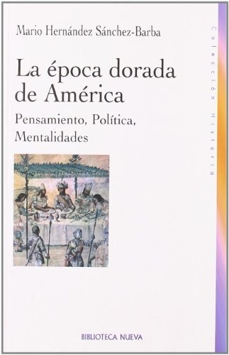 Libro La Epoca Dorada De America  De Hernandez Sanchez-ba