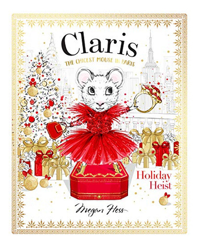 Book : Claris Holiday Heist The Chicest Mouse In Paris -...