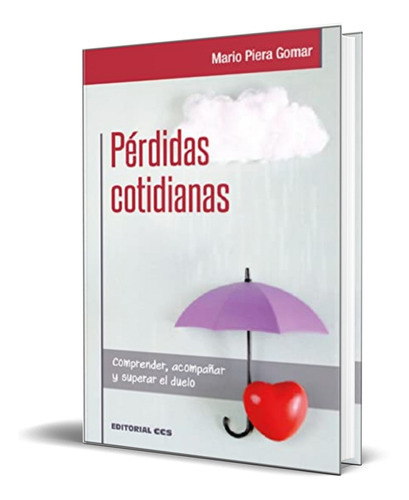 Pérdidas Cotidianas, De Mario Piera Gomar. Editorial Editorial Ccs, Tapa Blanda En Inglés, 2021