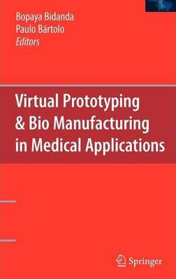 Libro Virtual Prototyping & Bio Manufacturing In Medical ...