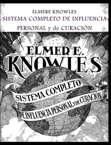 Sistema Completo De Influencia Personal Y De Curación (spanish Edition), De Knowles, Elmere. Editorial Oem, Tapa Blanda En Español